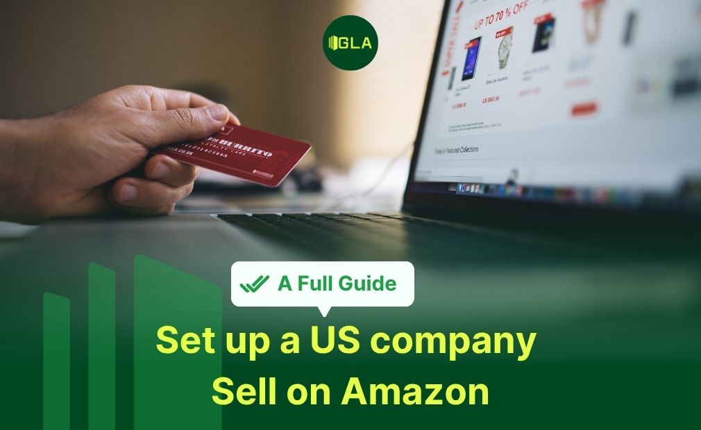 Mở LLC Mỹ bán hàng trên Amazon