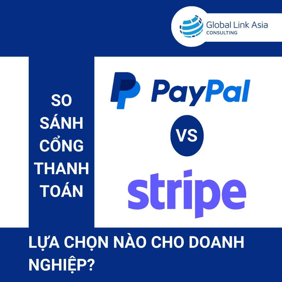 So sánh tài khoản cổng thanh toán Paypal doanh nghiệp và tài khoản cổng thanh toán Stripe doanh nghiệp