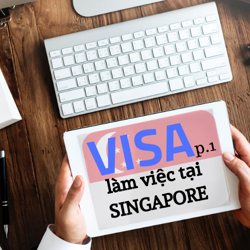 đăng ký visa làm việc tại Singapore